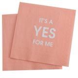 It's a Yes For Me - Cocktail Napkins