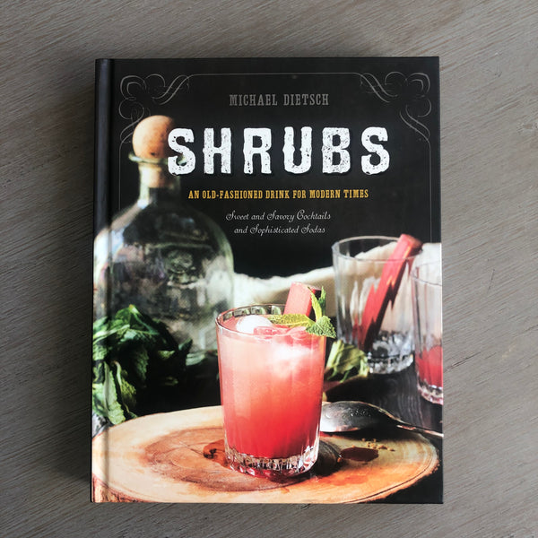 Shrubs: An Old-Fashioned Drink for Modern Times